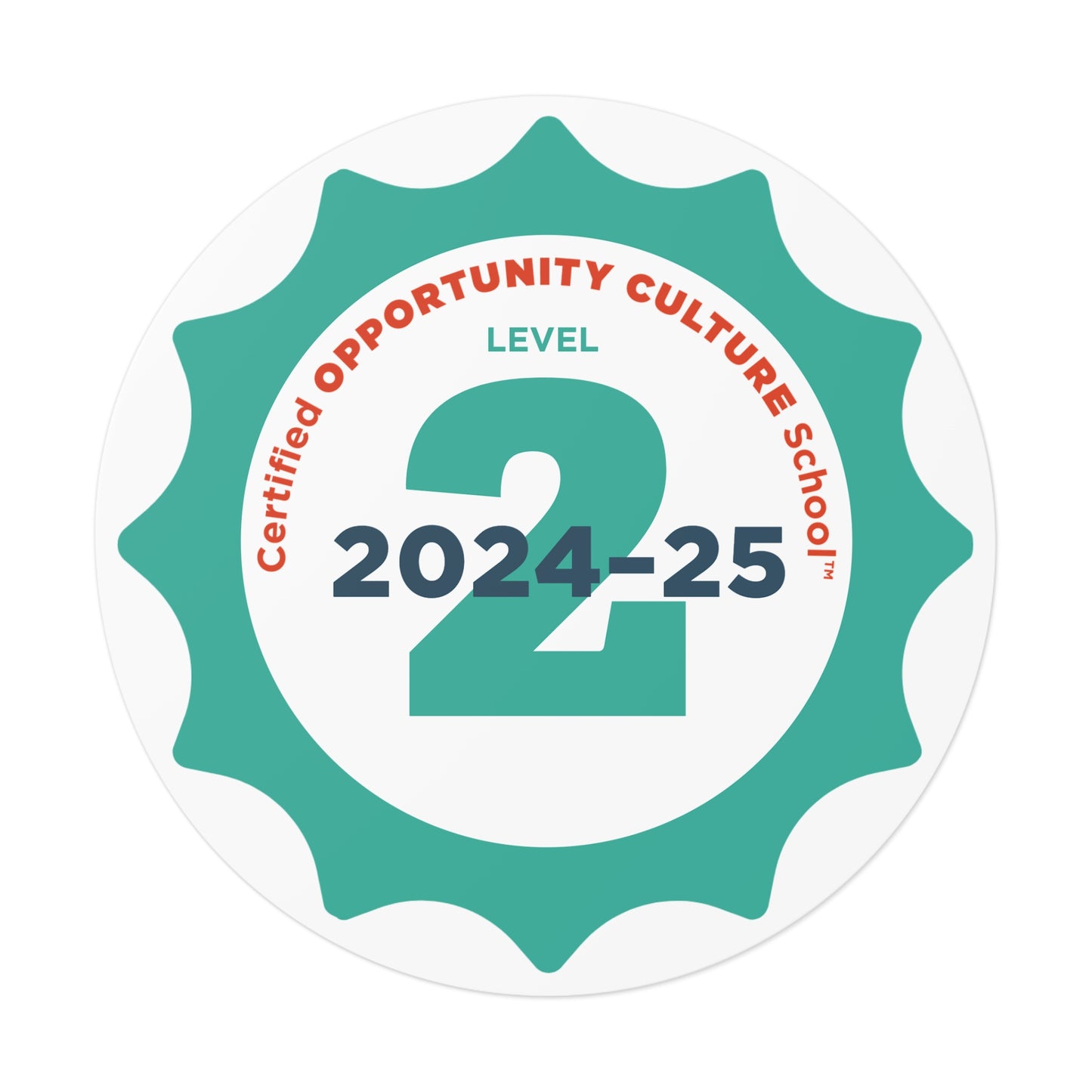 Level 2 Certified Opportunity Culture School® Badge—2024-25