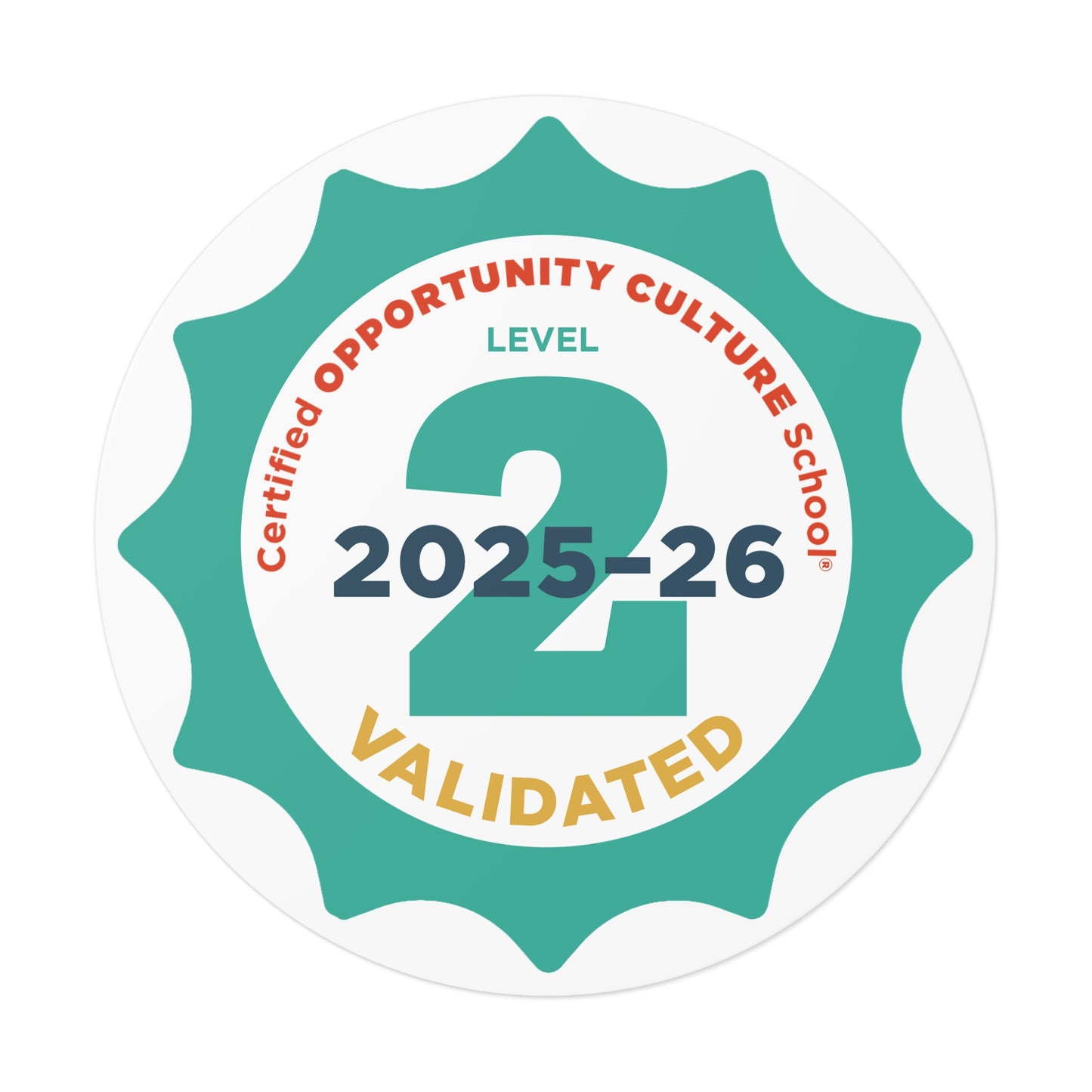 Level 2 Certified Opportunity Culture School®, Validated Badge—2025–26