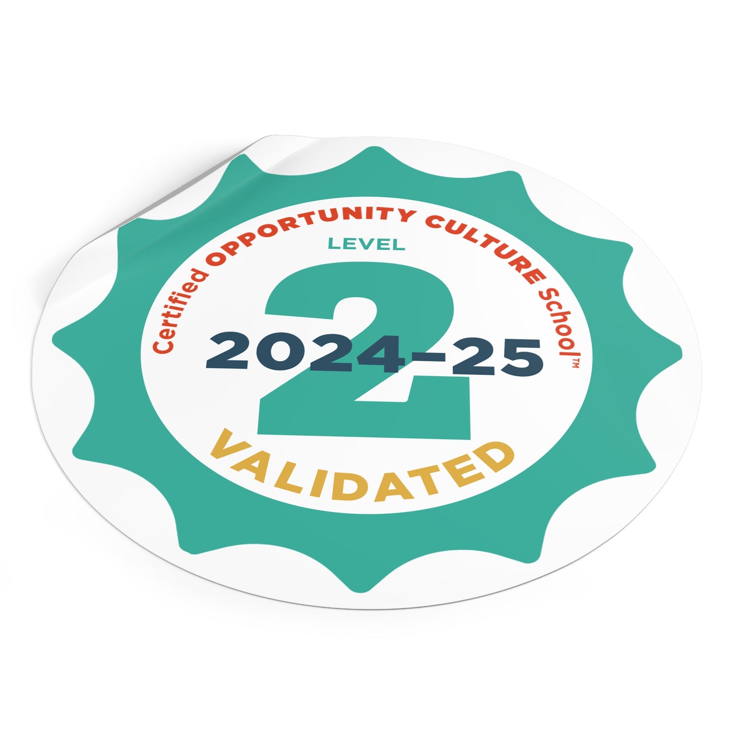 Level 2 Certified Opportunity Culture School®, Validated Badge—2024-25