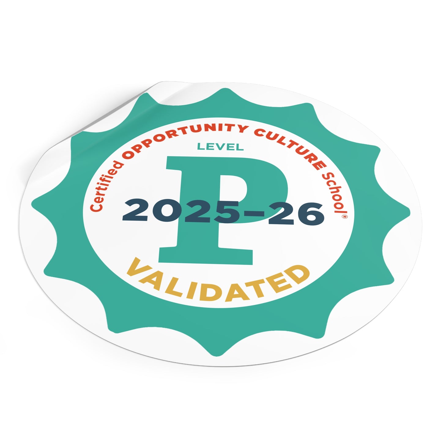 Provisional Level Certified Opportunity Culture School®, Validated Badge—2025–26