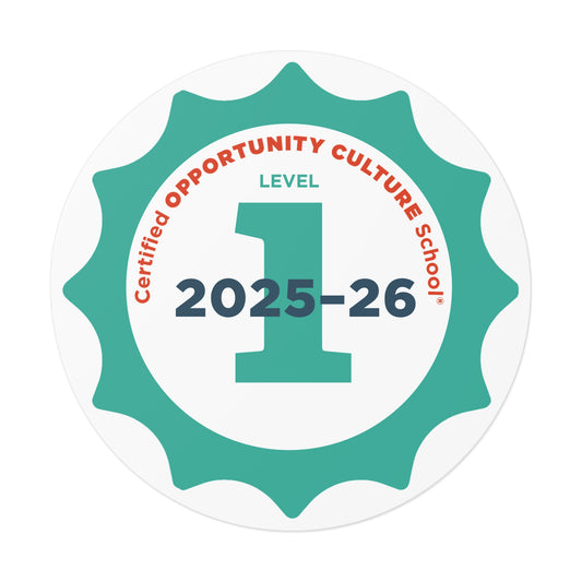 Level 1 Certified Opportunity Culture School® Badge—2025–26