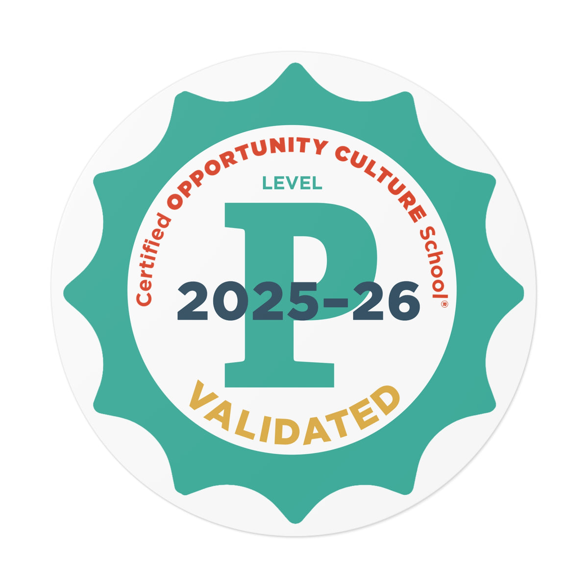 Provisional Level Certified Opportunity Culture School®, Validated Badge—2025-26