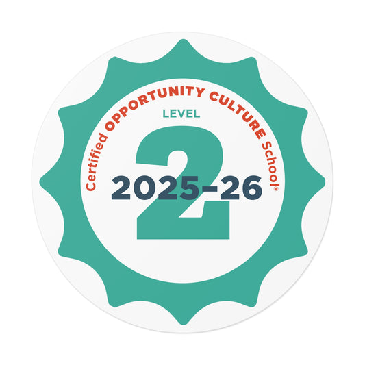 Level 2 Certified Opportunity Culture School® Badge—2025–26