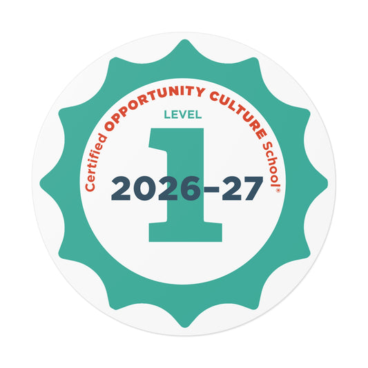 Level 1 Certified Opportunity Culture School® Badge—2026-27