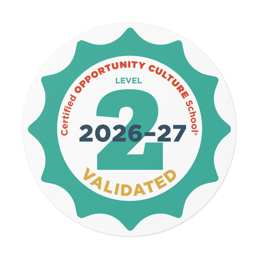 Level 2 Certified Opportunity Culture School® Validated Badge—2026-27
