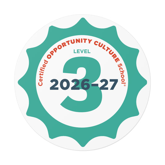 Level 3 Certified Opportunity Culture School® Badge—2026-27