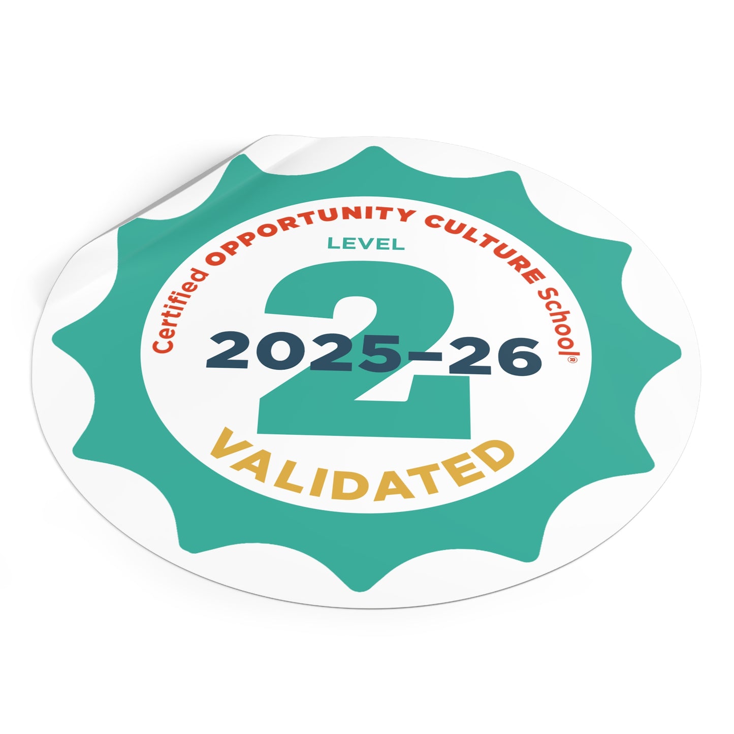 Level 2 Certified Opportunity Culture School®, Validated Badge—2025–26