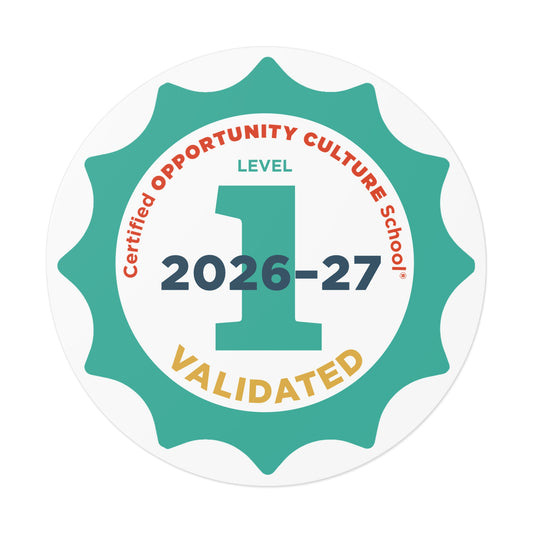 Level 1 Certified Opportunity Culture School® Validated Badge—2026-27